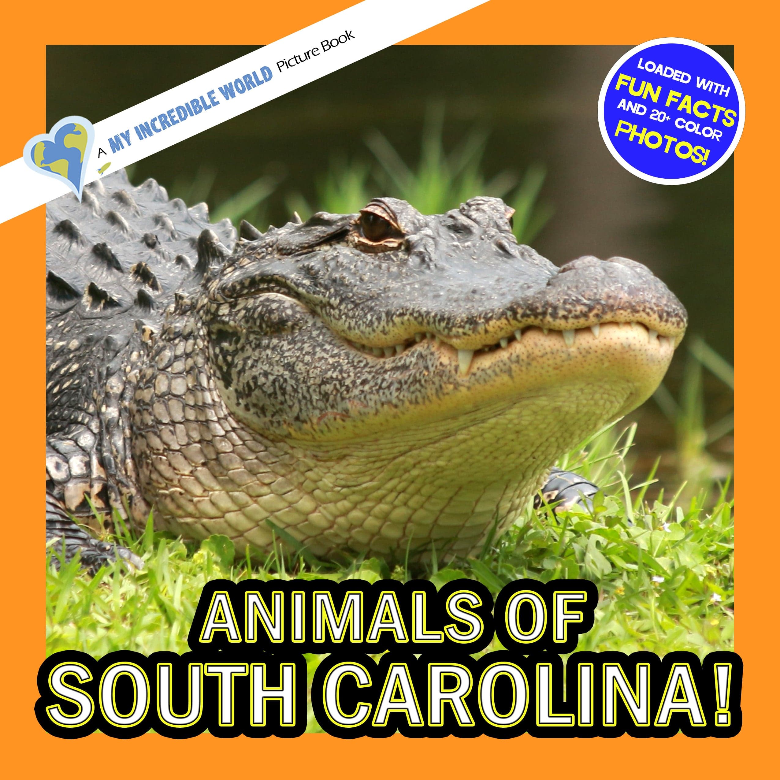 Animals of South Carolina! A My Incredible World Picture Book for Children